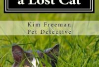 The Ultimate Guide To Tracking Down A Missing Feline: Expert Tips For Finding Your Lost Cat Outdoors